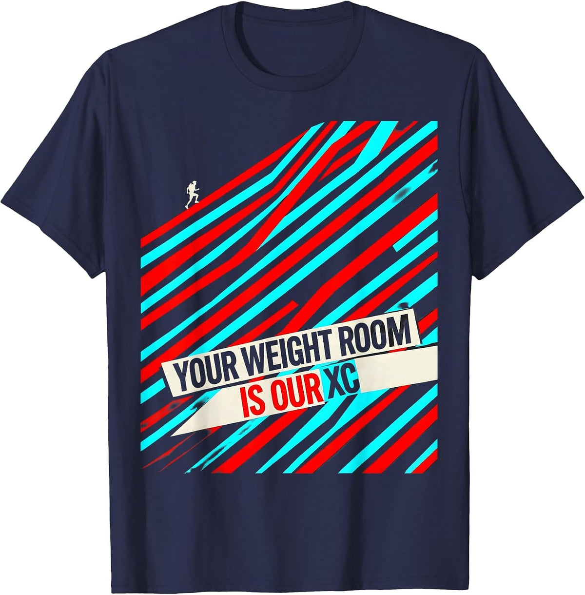 Men's Your Weight Room Is Our XC Funny Cross Country Running Team T-Shirt - Navy Blue