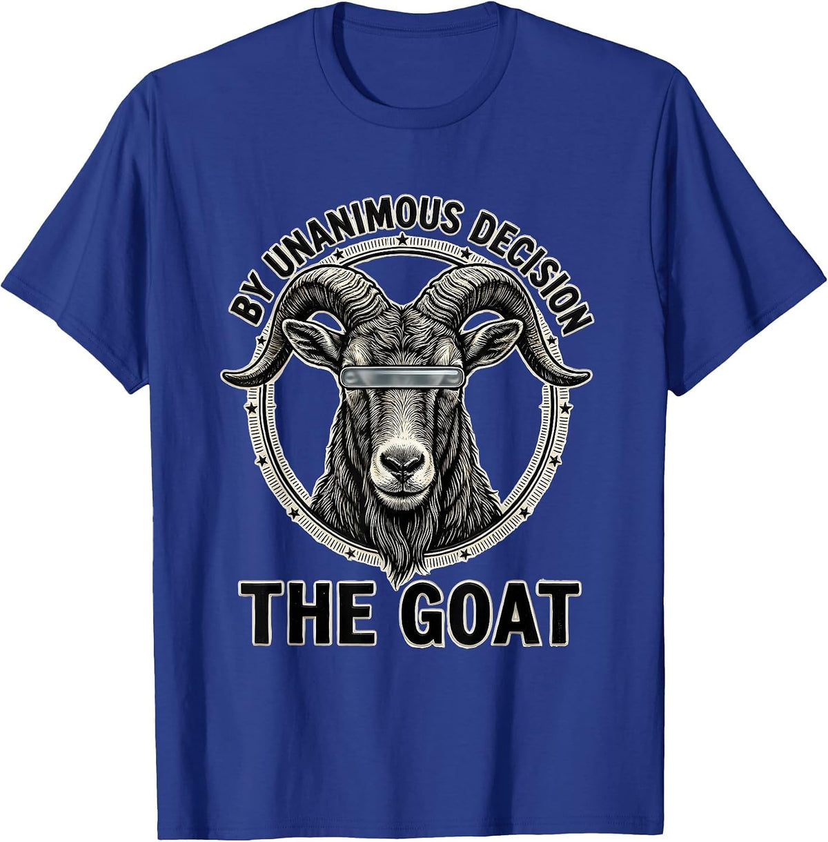 By Unanimous Decision, The Goat Funny Goat Humor Animal T-Shirt - Royal Blue