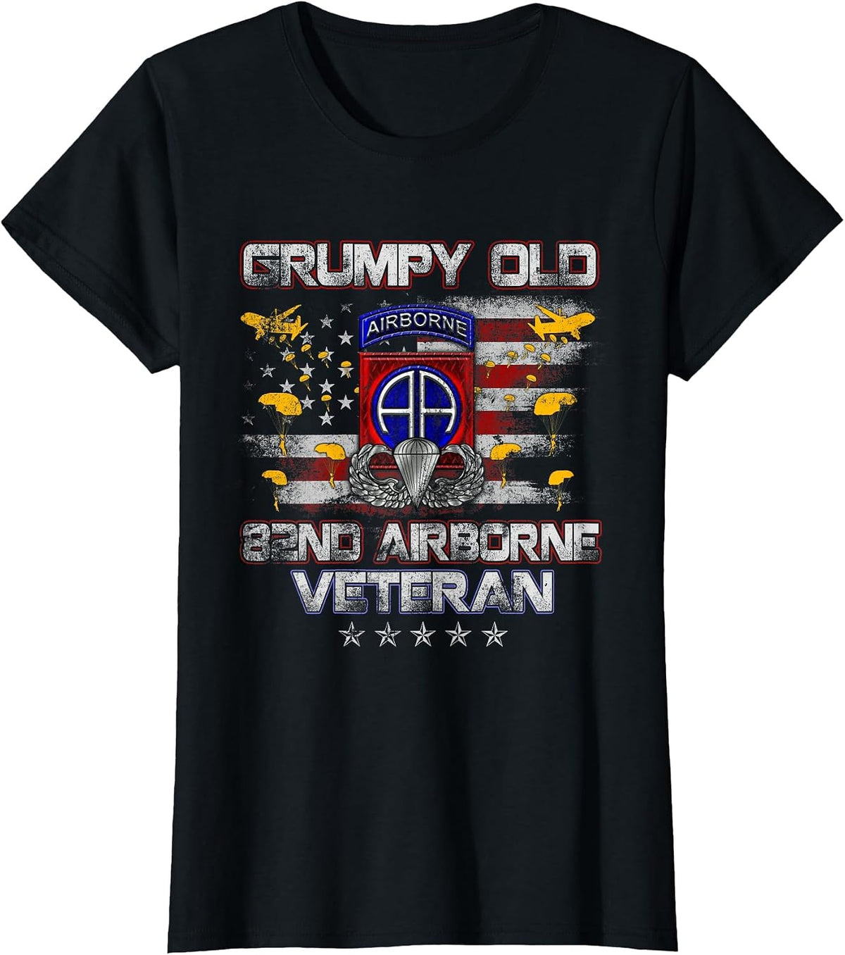 I'm A Grumpy Old 82nd Airborne Div Paratrooper Veteran Flag T-Shirt - Black
