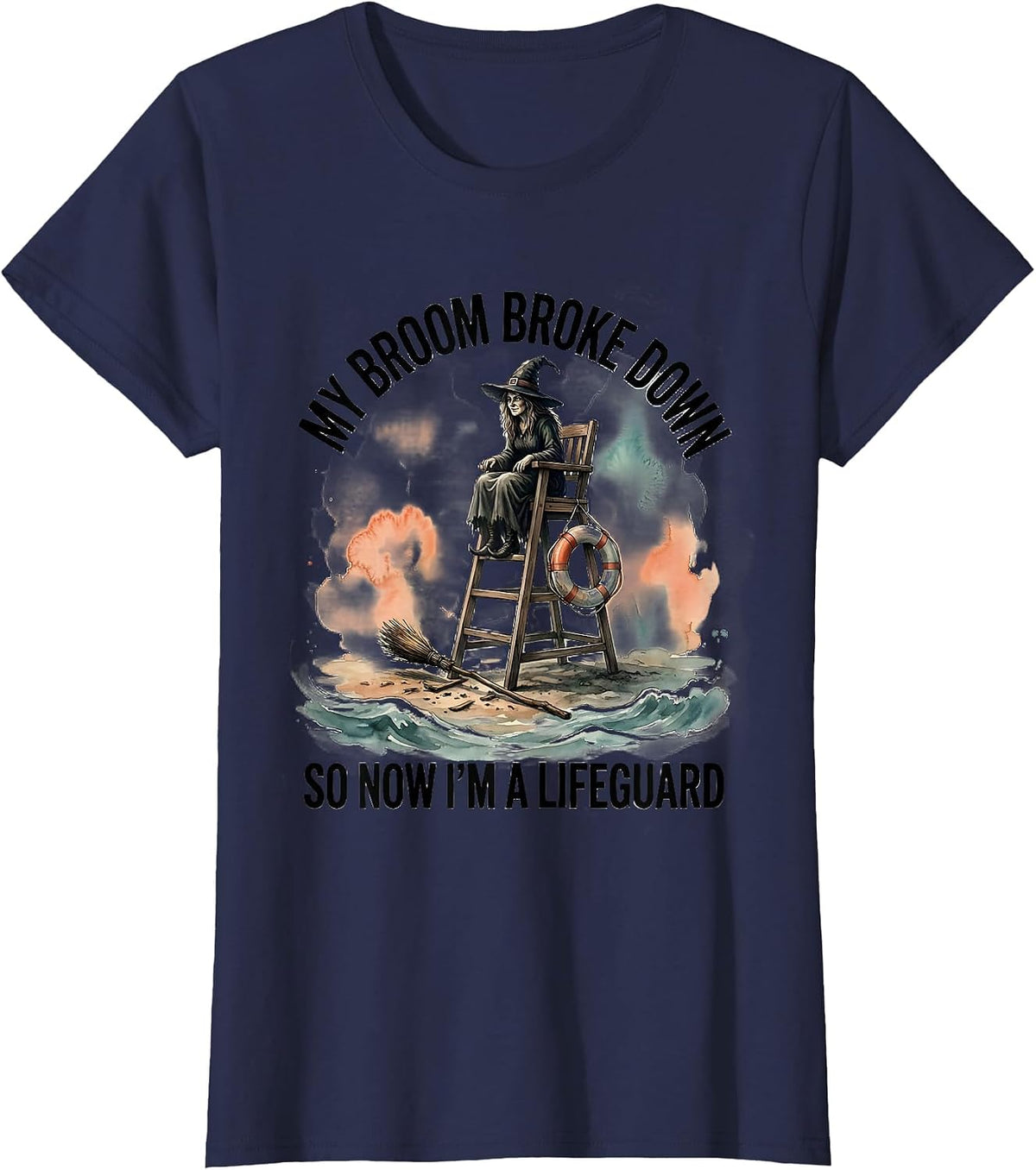 Women's My Broom Broke Down So Now I'm A Lifeguard Funny Halloween T-Shirt - Navy Blue