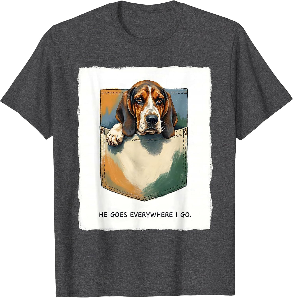 Men's He Goes Everywhere I Go Playful Basset Hound Dog Owner Gift T-Shirt - Dark Heather Grey