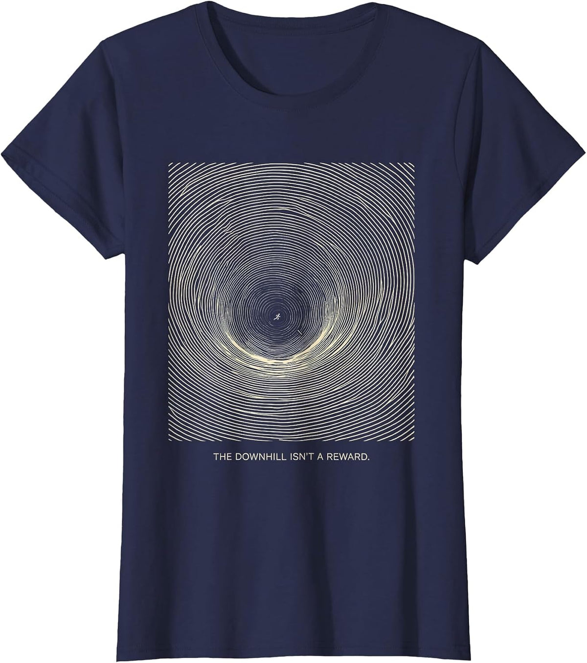 Women's The Downhill Isn't A Reward Funny Cross Country Running Gift T-Shirt - Navy Blue