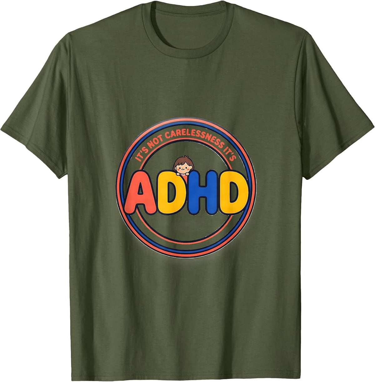 It's Not Carelessness It's ADHD Funny Neurodiversity T-Shirt - Olive Green