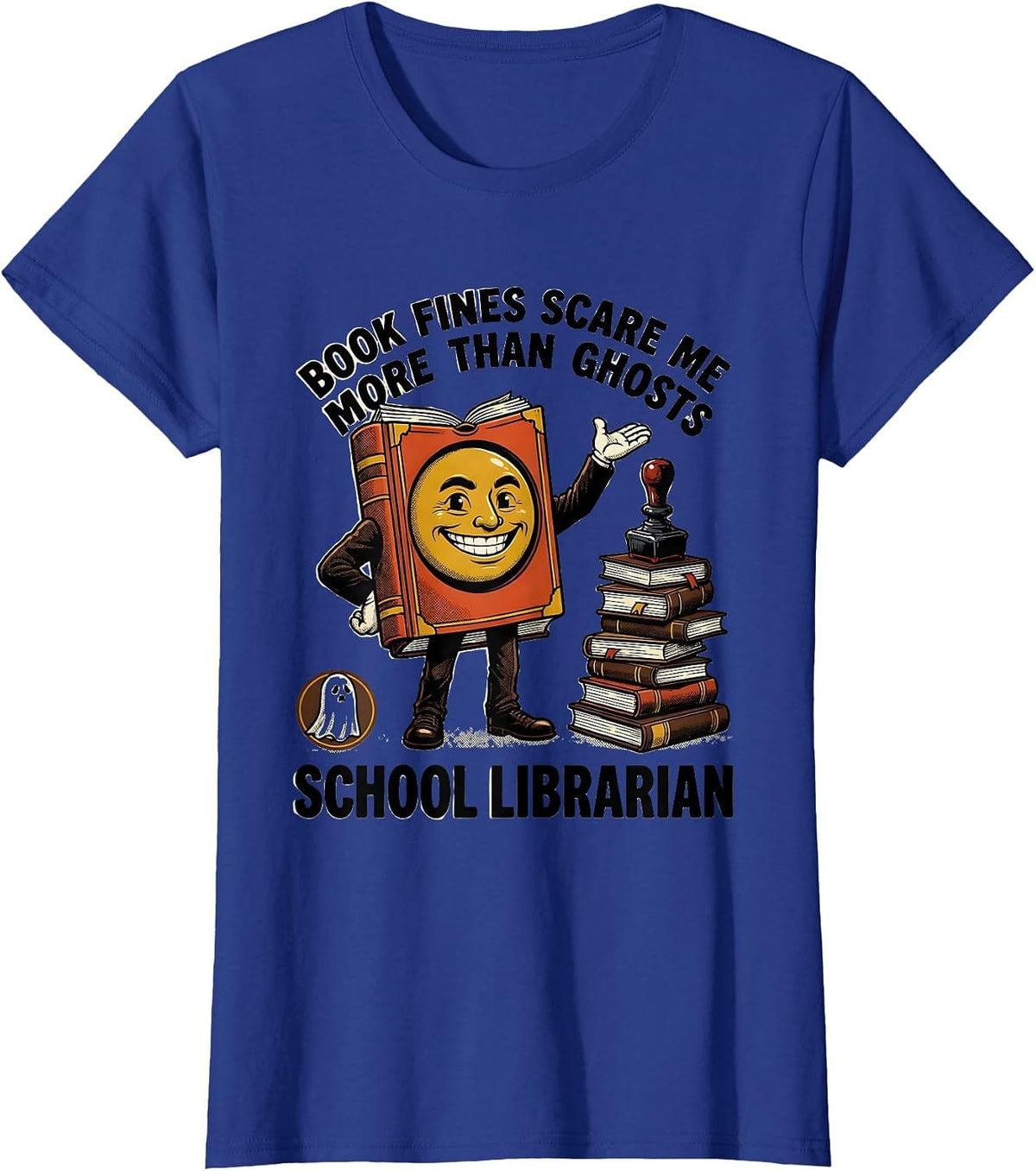 Women's Book Fines Scare Me More Than Ghosts, School Librarian T-Shirt - Royal Blue