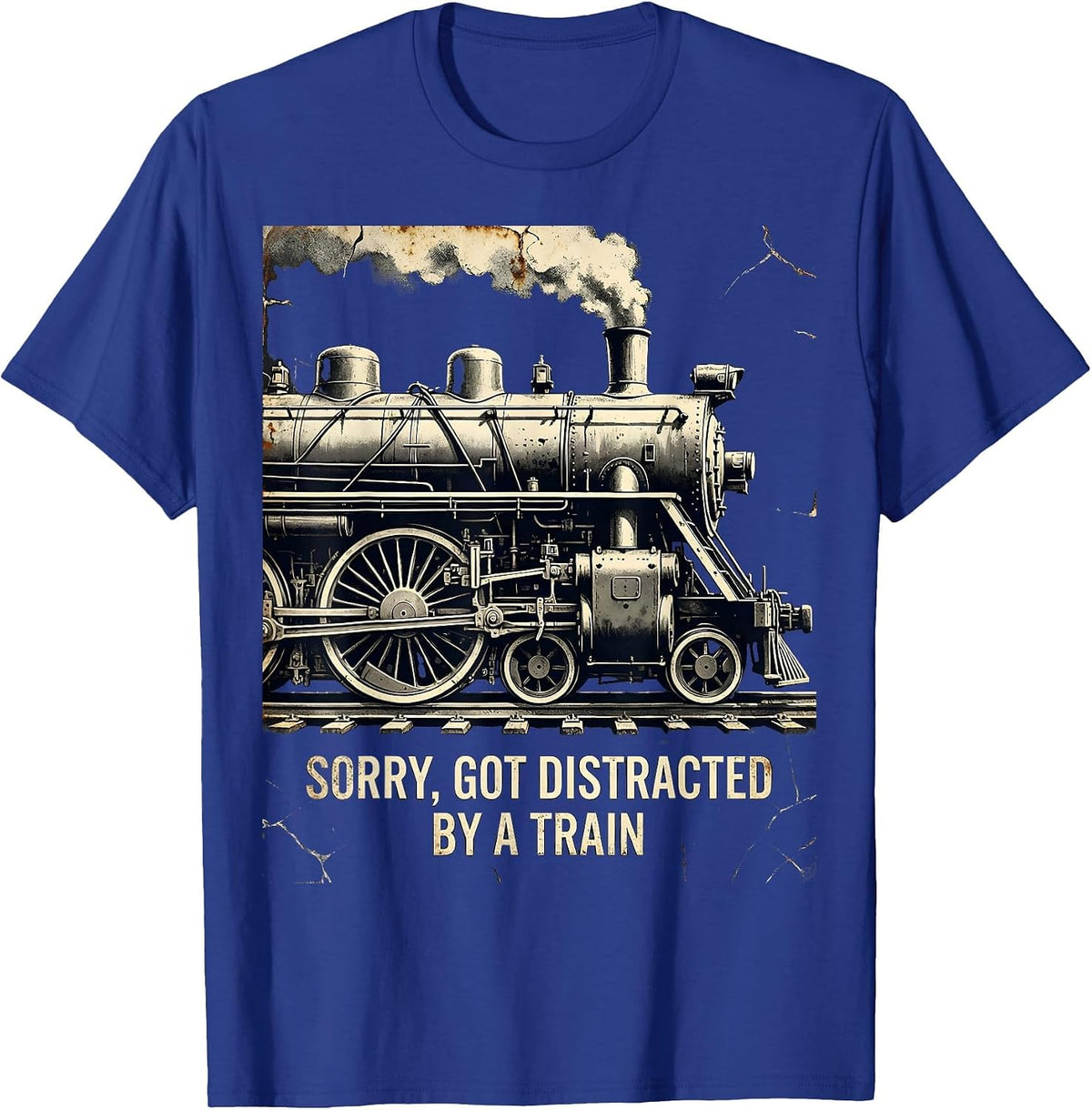 Sorry Got Distracted By A Train Distressed Steam Locomotive T-Shirt - Royal Blue