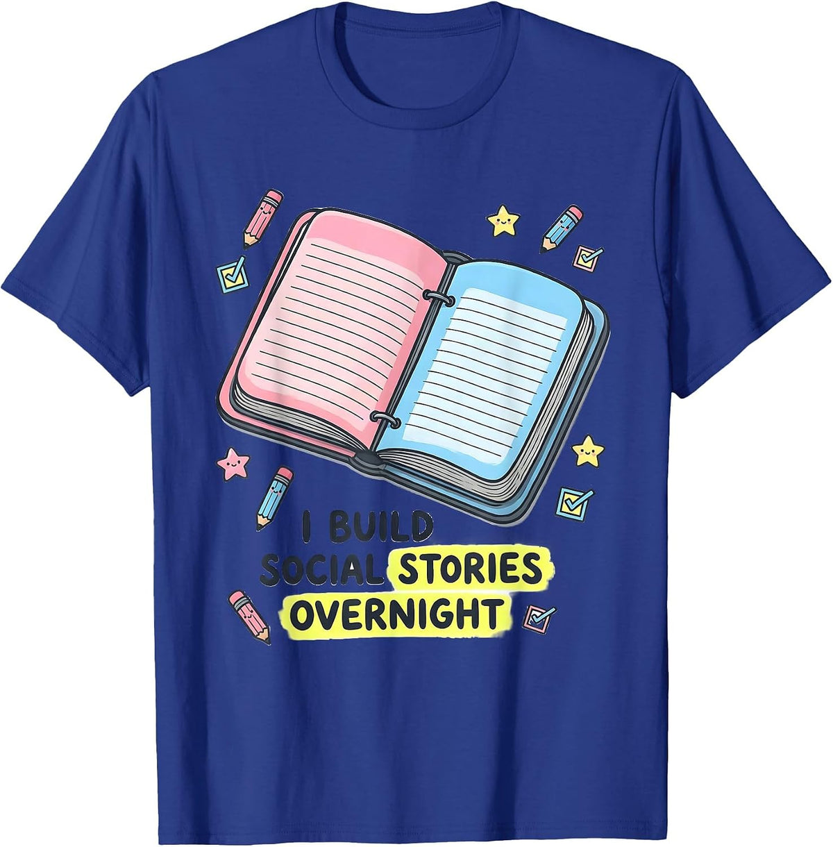 I Build Social Stories Overnight Kawaii Special Education T-Shirt - Royal Blue