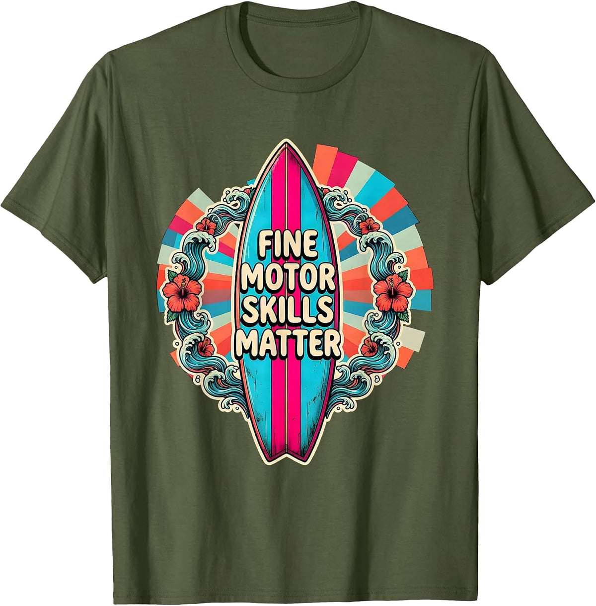 Men's Fine Motor Skills Matter Occupational Therapy Design T-Shirt - Olive Green