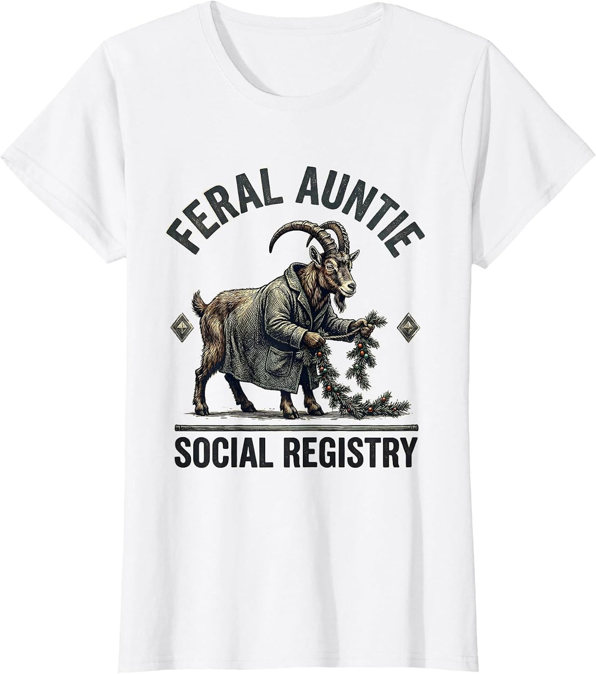 Feral Auntie Social Registry Funny Auntie Feral Relative T-Shirt - White