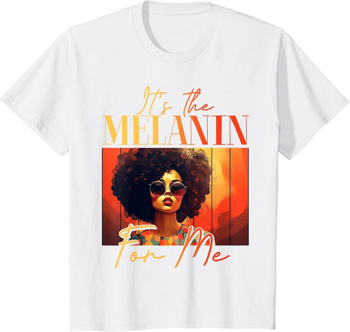It's The Melanin for Me Melanated Black History Juneteenth T-Shirt - White