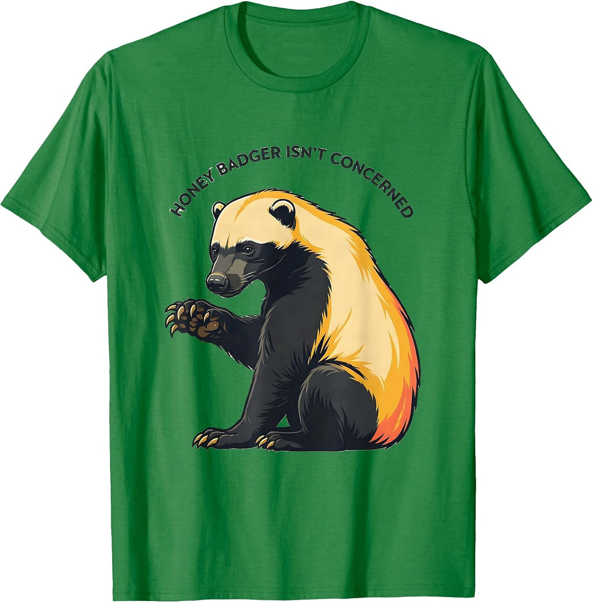 Men's Honey Badger Isn't Concerned Funny Animal Lover Meme Humor T-Shirt - Kelly Green