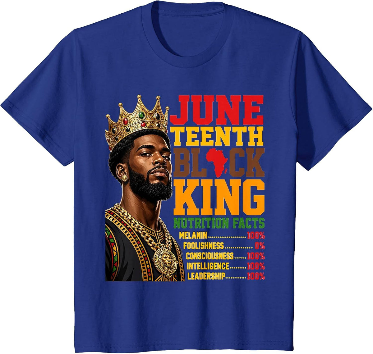 Juneteenth Black King Nutrition Facts Crown Design T-Shirt - Royal Blue