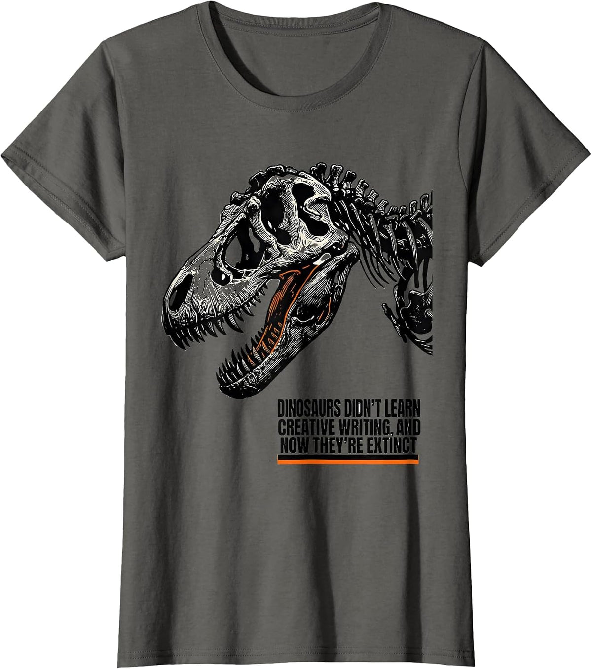 Women's Dinosaurs Didn't Learn Creative Writing Teacher Humor T-Shirt - Asphalt Grey