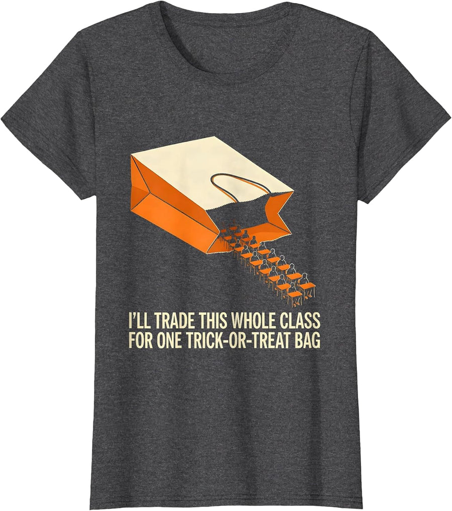 Women's I'll Trade This Whole Class For One Trick-Or-Treat Bag T-Shirt - Dark Heather Grey