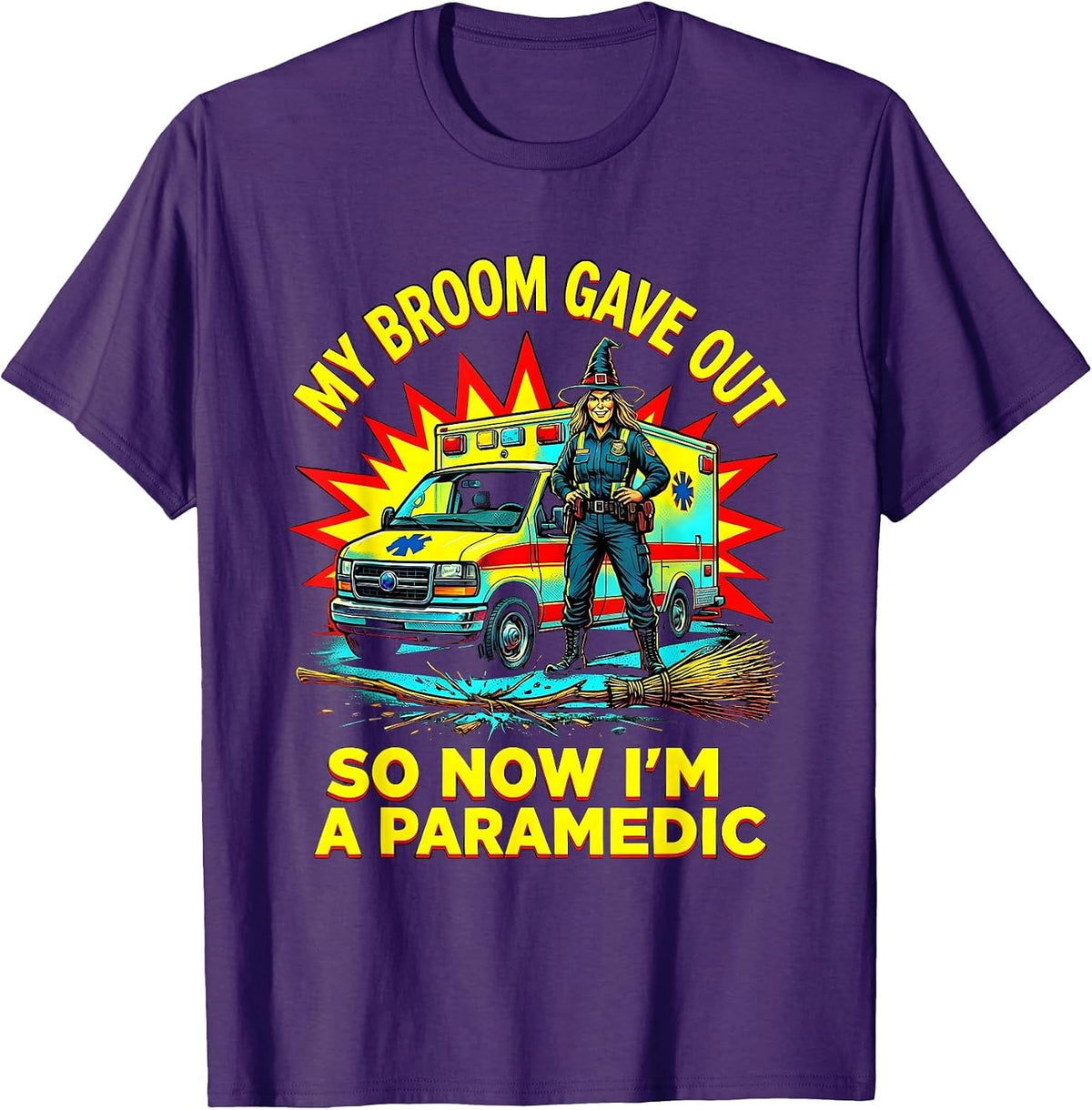 Men's My Broom Gave Out So Now I'm A Paramedic Funny Halloween T-Shirt - Purple