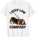 Men's I Keep Low Company Funny Basset Hound Dog Lover Gift T-Shirt - White