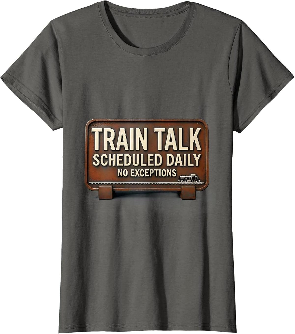 Women's Train Talk Scheduled Daily, No Exceptions Train Enthusiast T-Shirt - Asphalt Grey