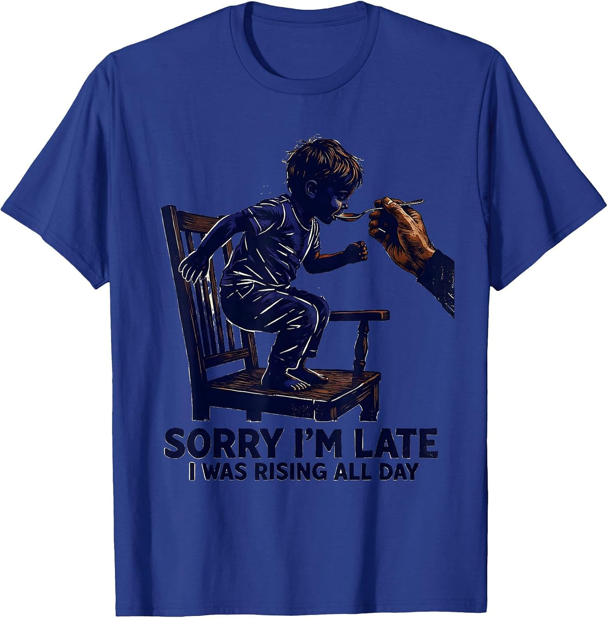 Men's Sorry I'm Late, I Was Rising All Day Retro Occupational T-Shirt - Royal Blue
