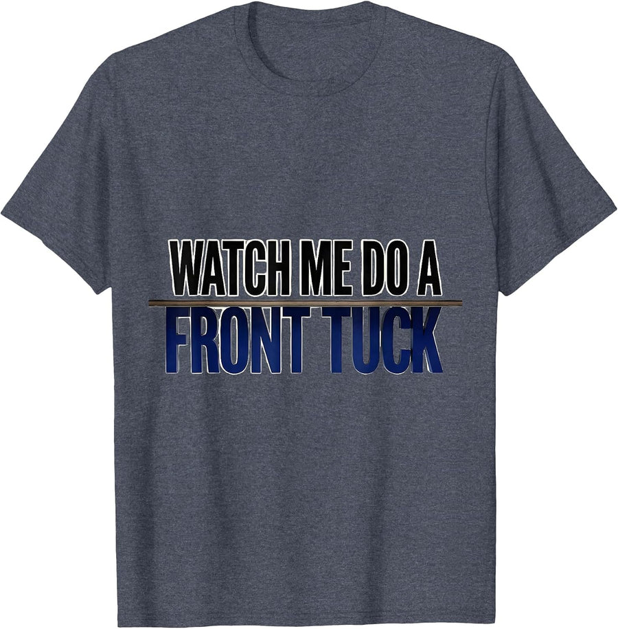 Watch Me Do A Front Tuck Funny Gymnastics Gift For Girls T-Shirt - Heather Blue