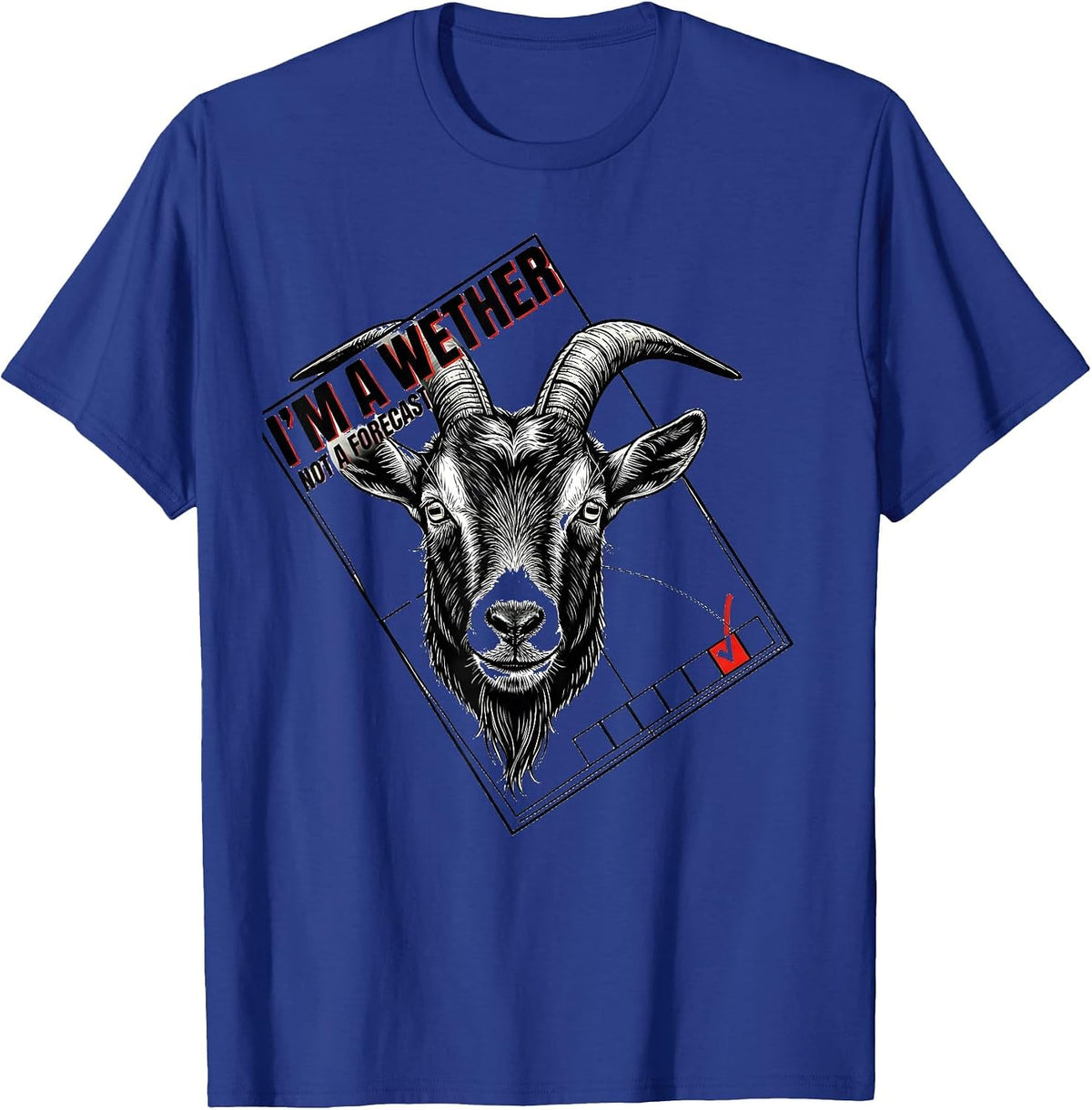 Men's I'm A Wether, Not A Forecast Funny Goat Lover Humor T-Shirt - Royal Blue
