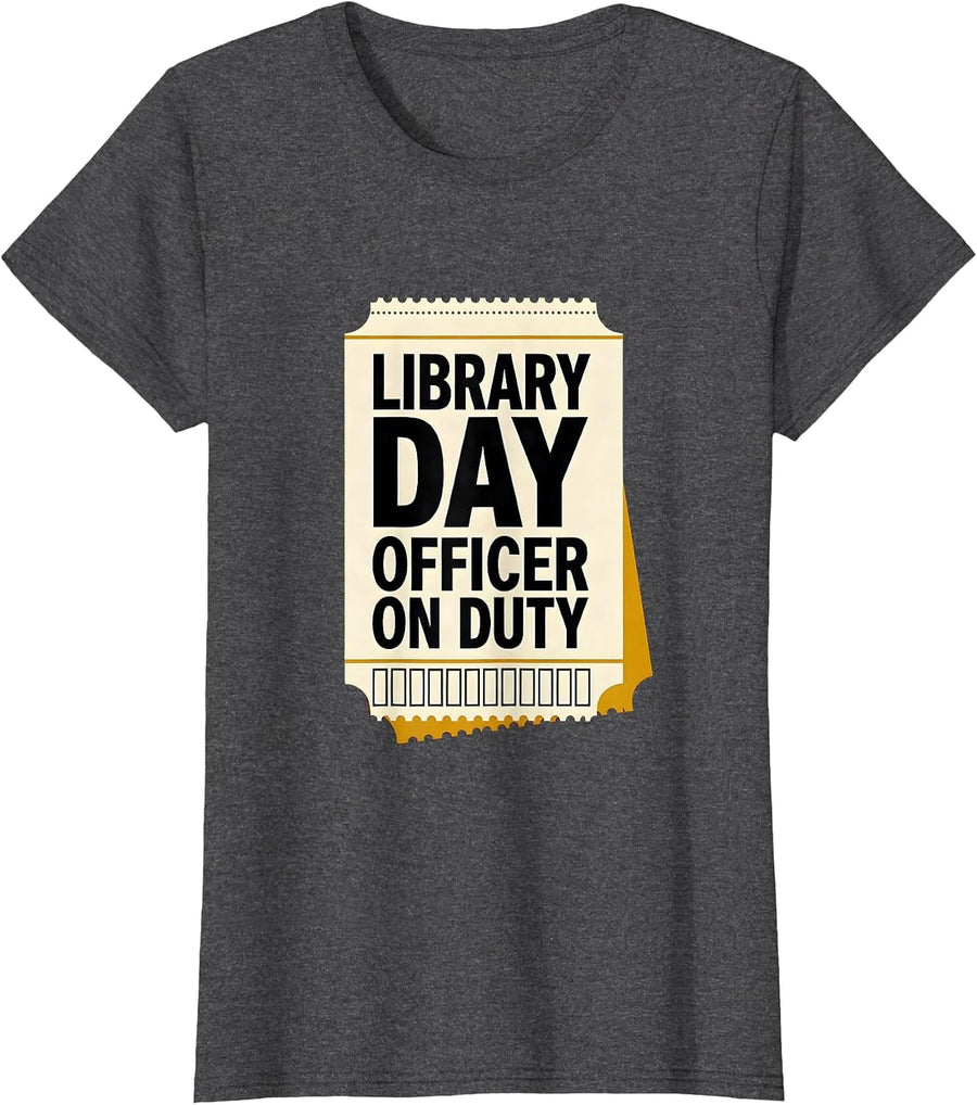 Women's Library Day Officer On Duty Funny Book Lover Librarian Humor T-Shirt - Dark Heather Grey