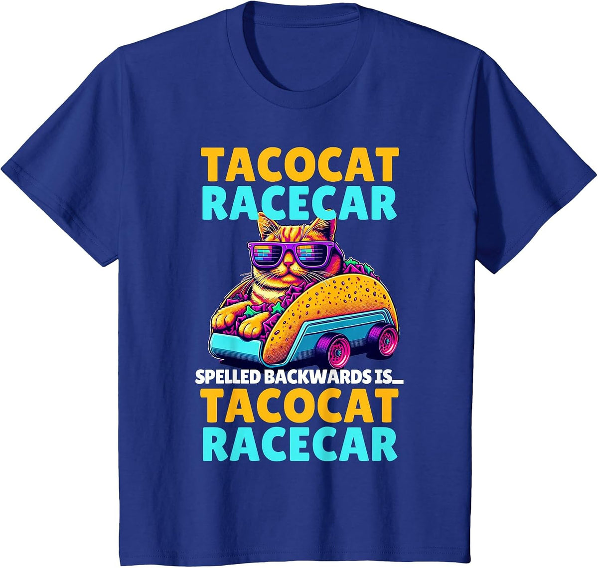 Tacocat Racecar Spelled Backwards is Taco Cat Funny Mexican T-Shirt - Royal Blue