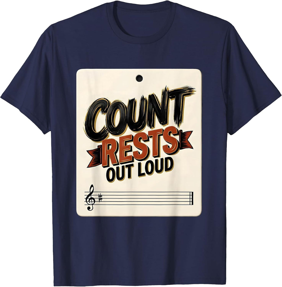 Men's Count Rests Out Loud Funny Music Lover Gift Musician Humor T-Shirt - Navy Blue