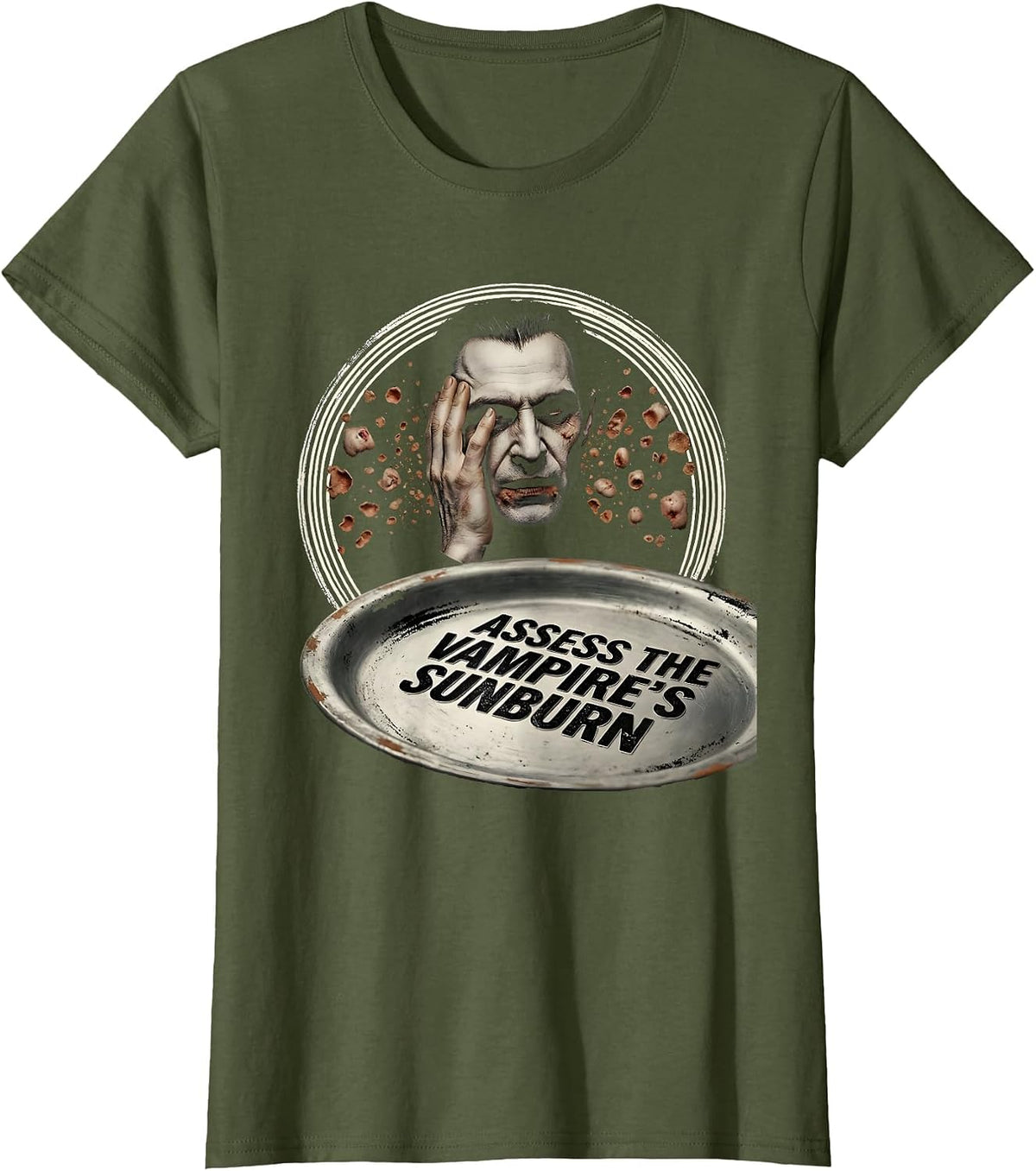 Women's Assess The Vampire's Sunburn Funny Dermatology Esthetician T-Shirt - Olive Green