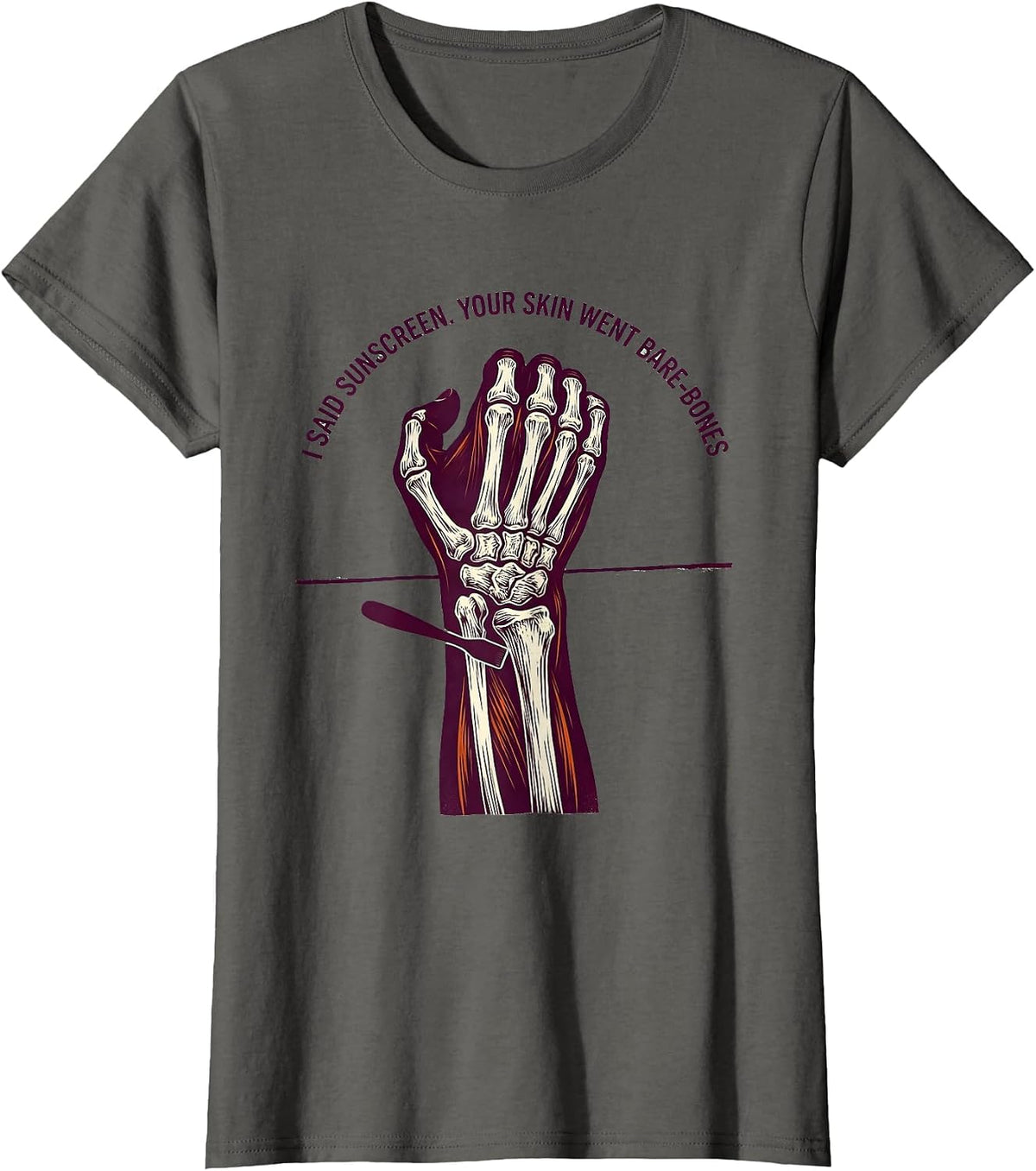 Women's I Said Sunscreen Your Skin Went Bare-Bones Esthetician Humor T-Shirt - Asphalt Grey