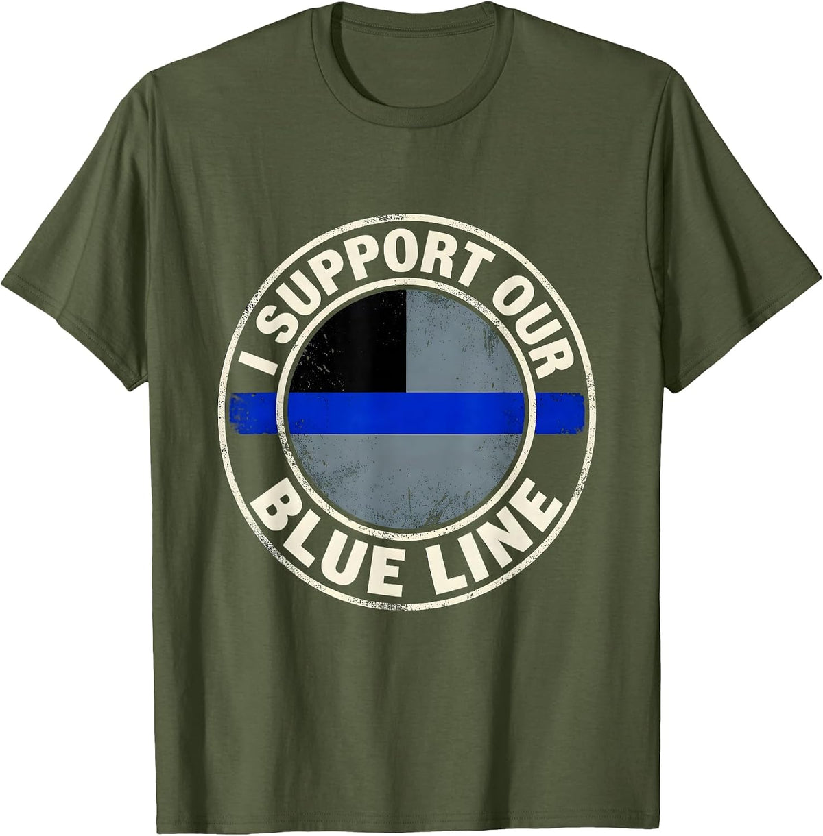 I Support Our Blue Line Thin Blue Line Police Support Family T-Shirt - Olive Green