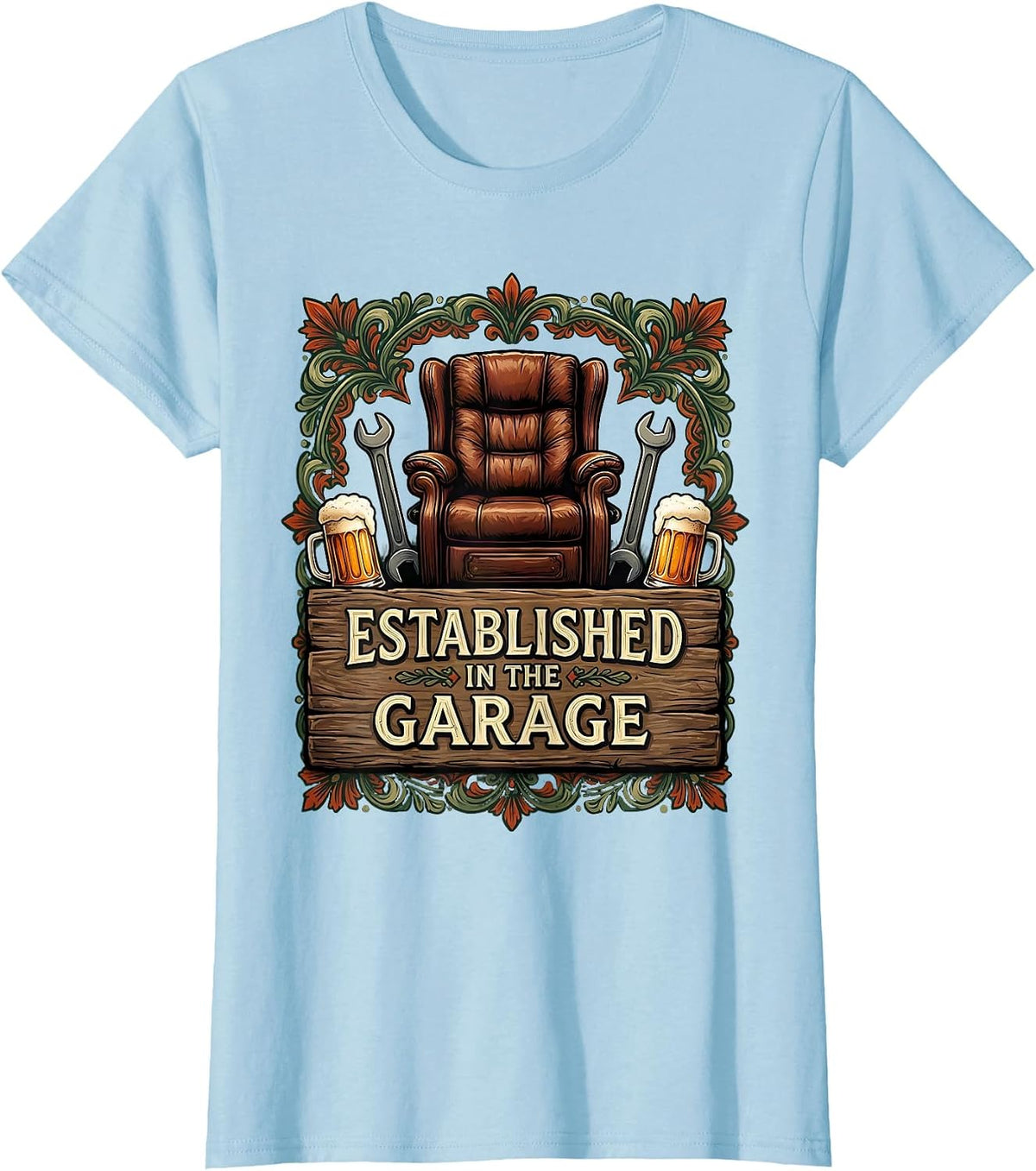 Women's Established In The Garage Funny Adult Humor Design T-Shirt - Baby Blue