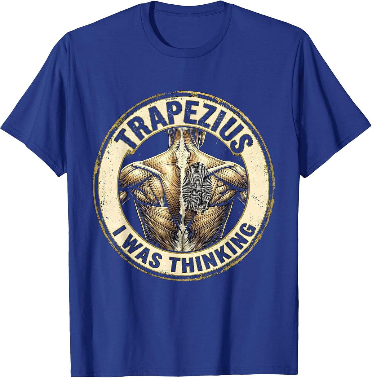 Men's Trapezius I Was Thinking Funny Massage Therapist T-Shirt - Royal Blue