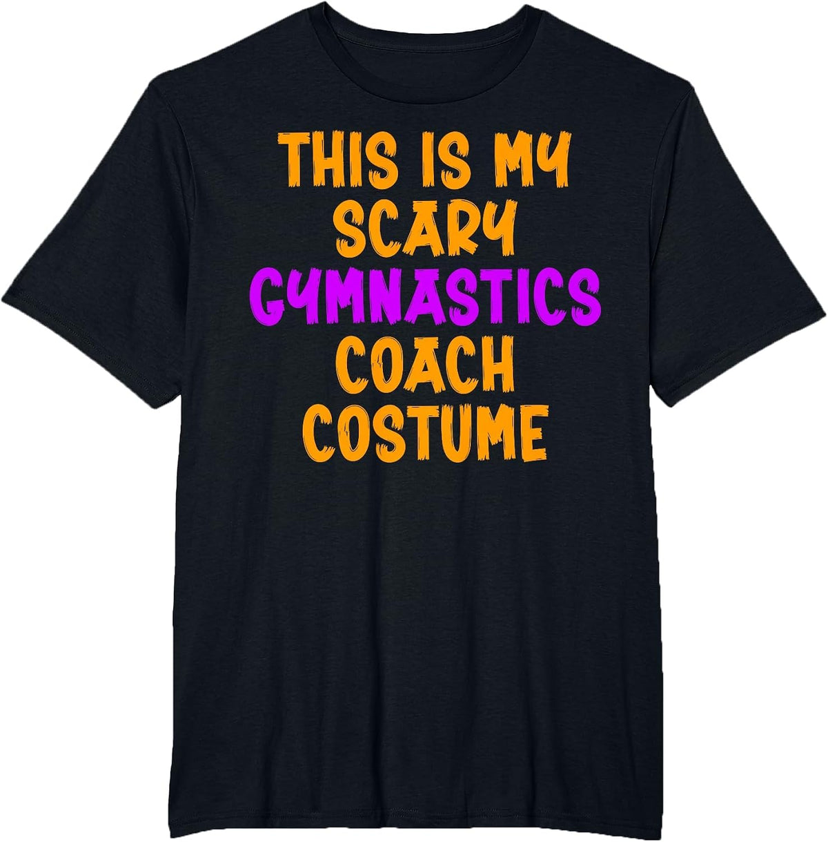 This is My Scary Gymnastics Coach Costume - Halloween T-Shirt - Black