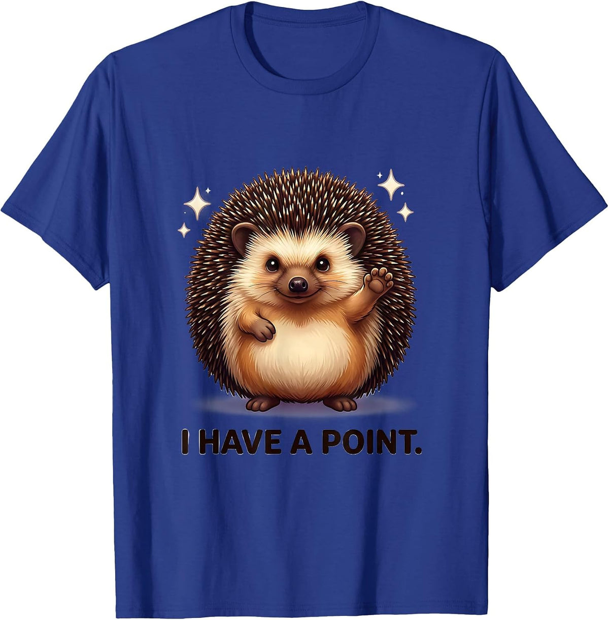 I Have A Point Cute Kawaii Hedgehog Animal Humor Gift T-Shirt - Royal Blue