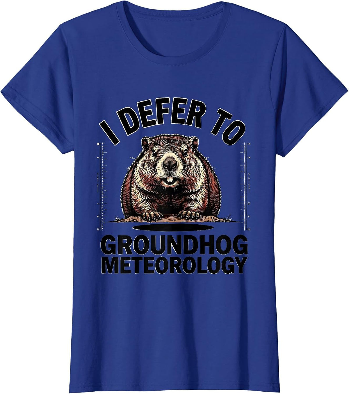 Women's I DEFER TO GROUNDHOG METEOROLOGY Funny Groundhog Day Animal T-Shirt - Royal Blue
