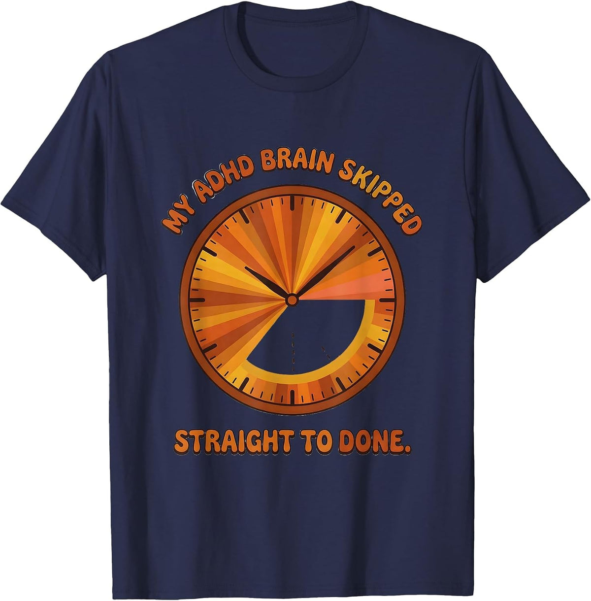 My ADHD Brain Skipped Straight To Done Retro Neurodiversity T-Shirt - Navy Blue