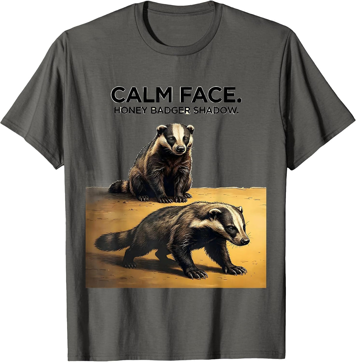 Men's Calm Face Honey Badger Shadow Funny Animal Lover Humor T-Shirt - Asphalt Grey