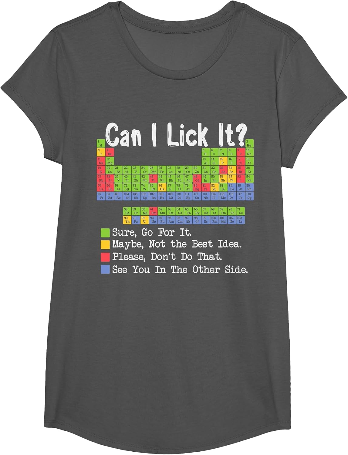 Can I Lick It Science Teacher Gag Periodic Table of Elements T-Shirt - Girls Asphalt Grey