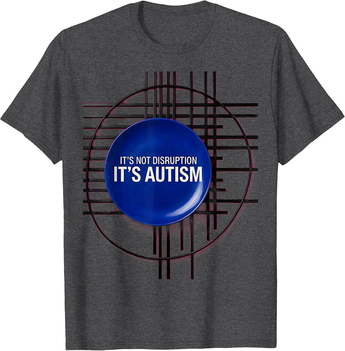 It's Not Disruption It's Autism Funny Neurodiversity T-Shirt - Dark Heather Grey