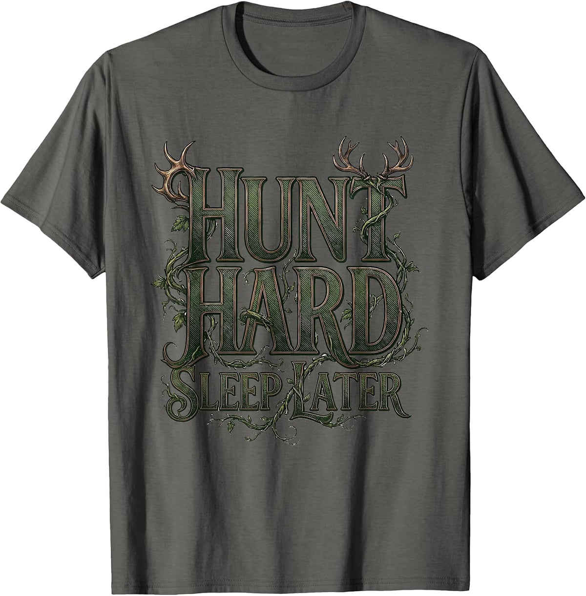 Hunt Hard Sleep Later Hunting Design T-Shirt - Asphalt Grey