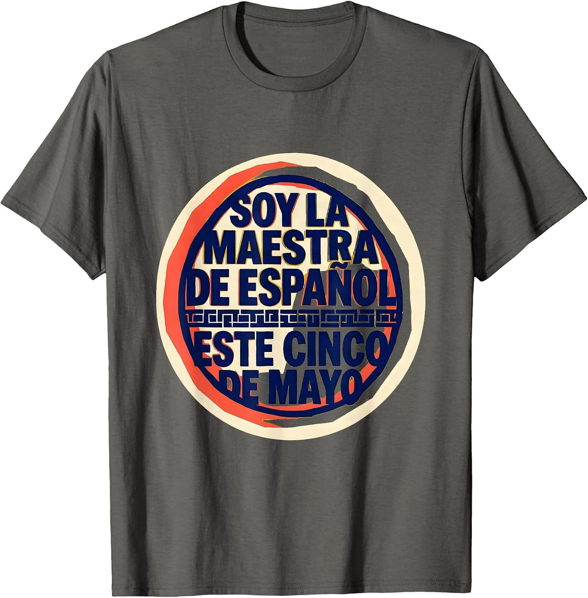 Men's Soy la maestra de Español este Cinco de Mayo Teacher T-Shirt - Asphalt Grey