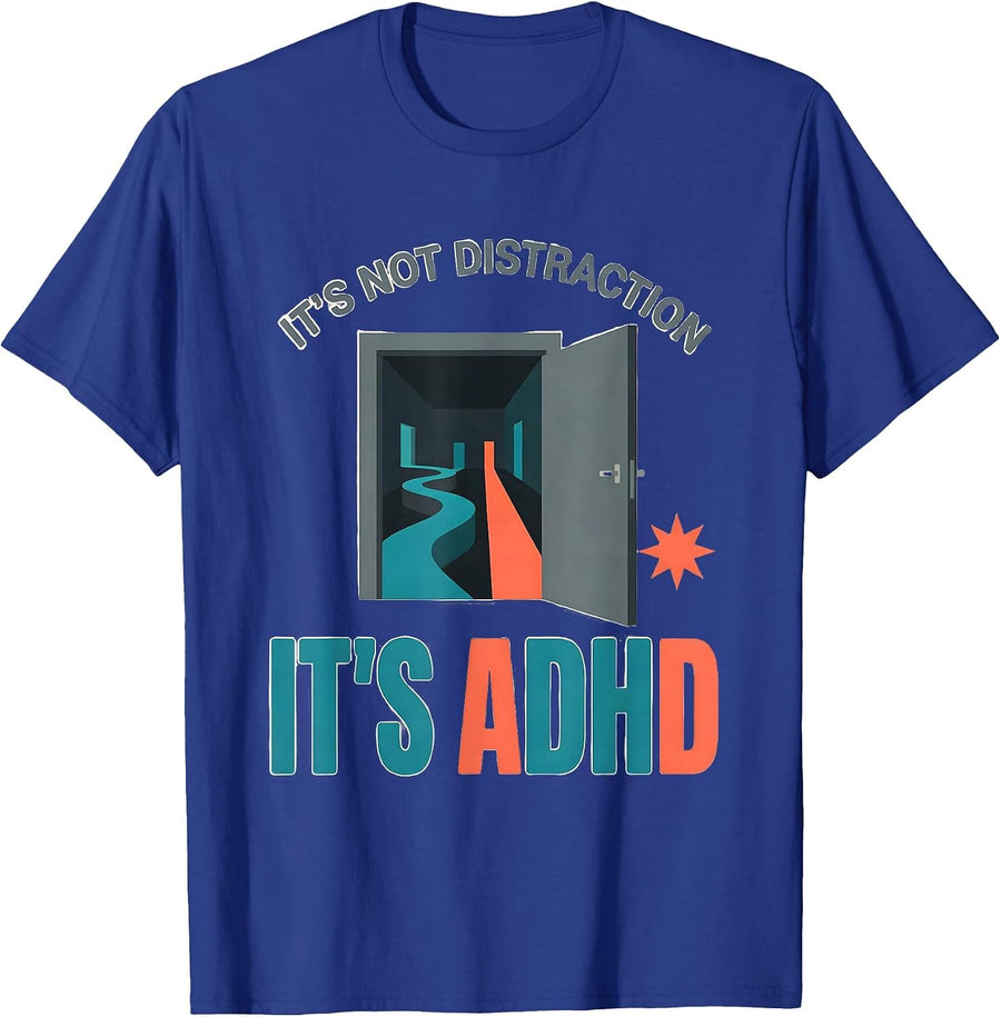 It's Not Distraction It's ADHD Funny Neurodiversity T-Shirt - Royal Blue