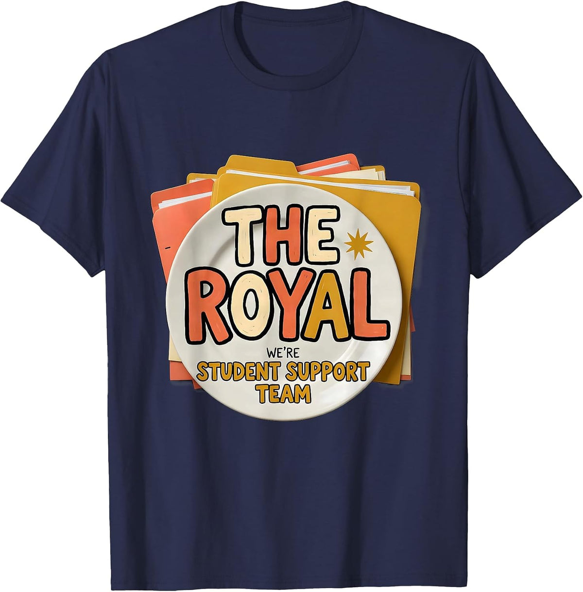 We're The Royal Student Support Team Bold Teacher T-Shirt - Navy Blue