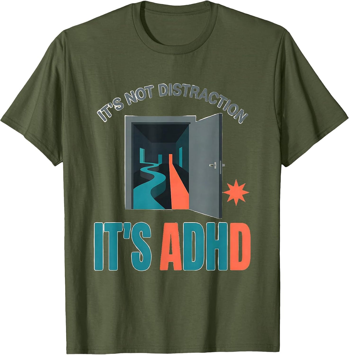 It's Not Distraction It's ADHD Funny Neurodiversity T-Shirt - Olive Green