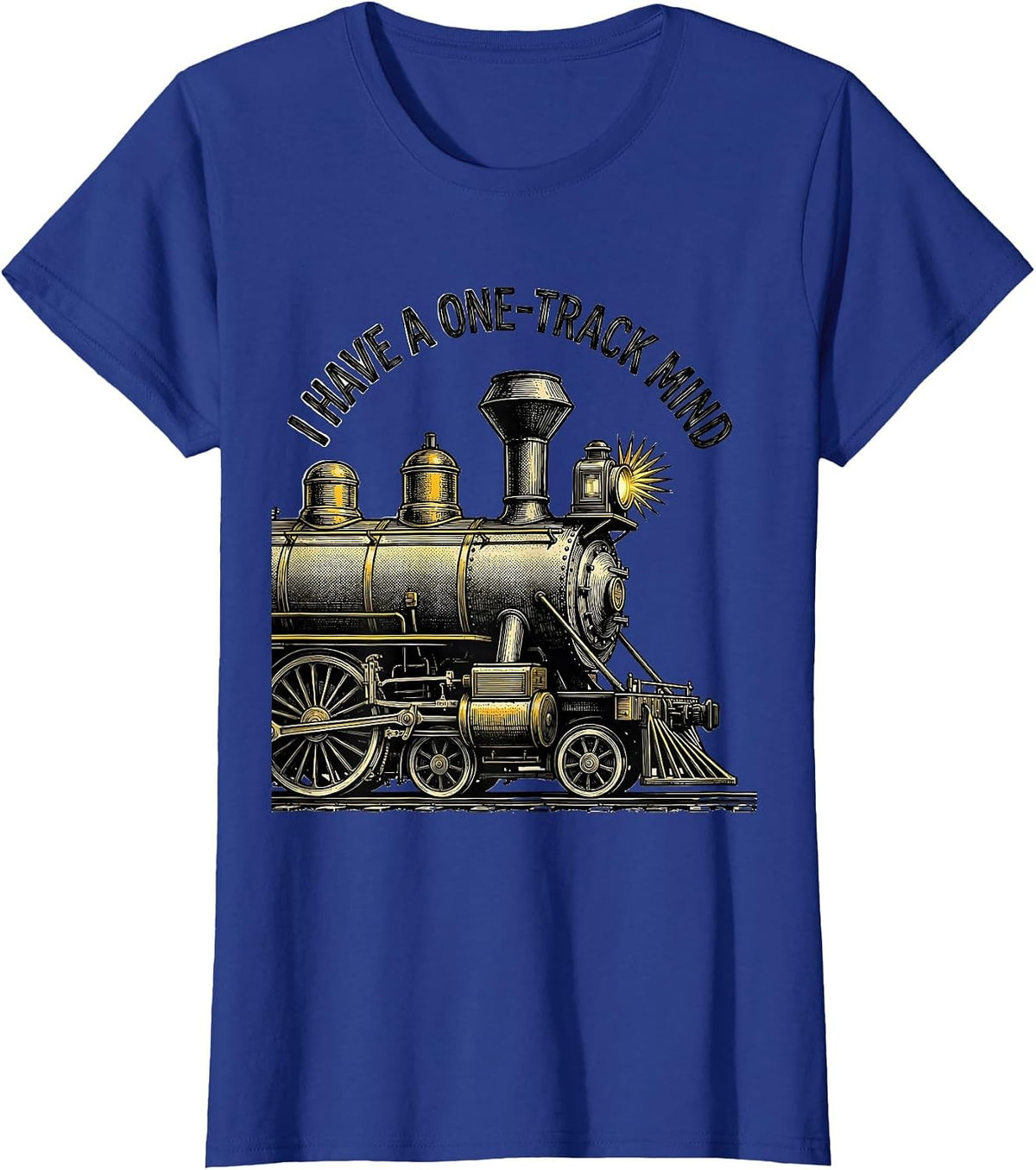 Women's I Have A One-Track Mind Funny Steam Train Enthusiast Vintage T-Shirt - Royal Blue
