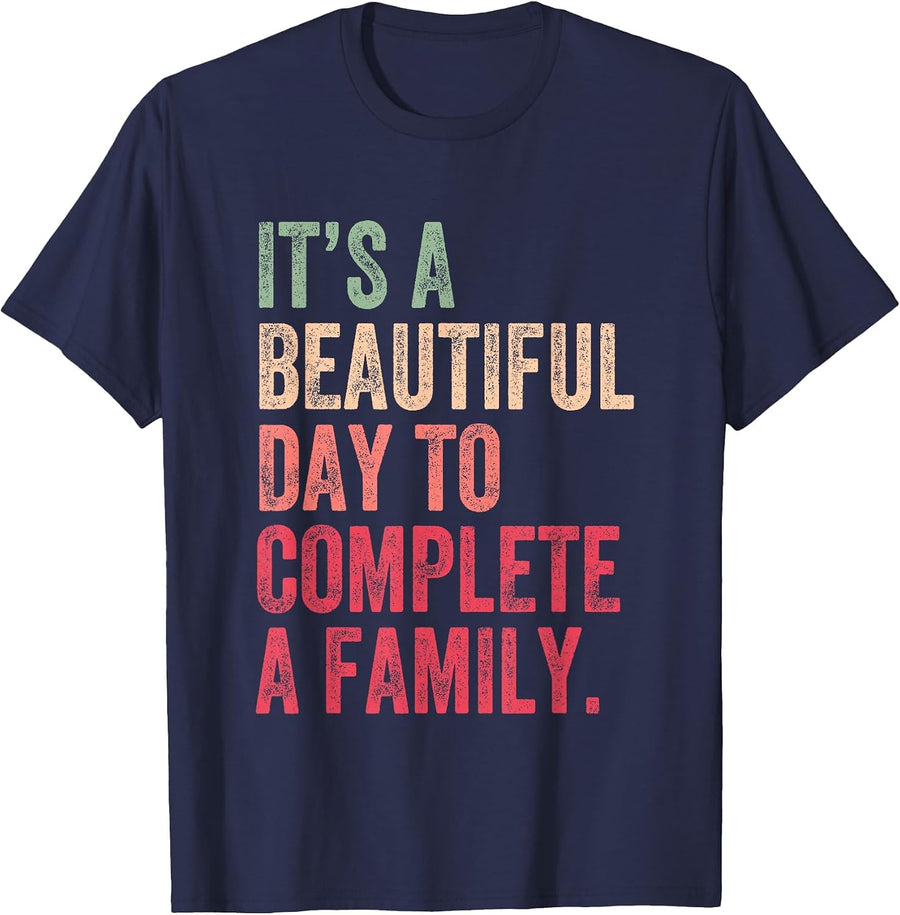 It’s A Beautiful Day to Complete A Family Adoption T-Shirt - Navy Blue