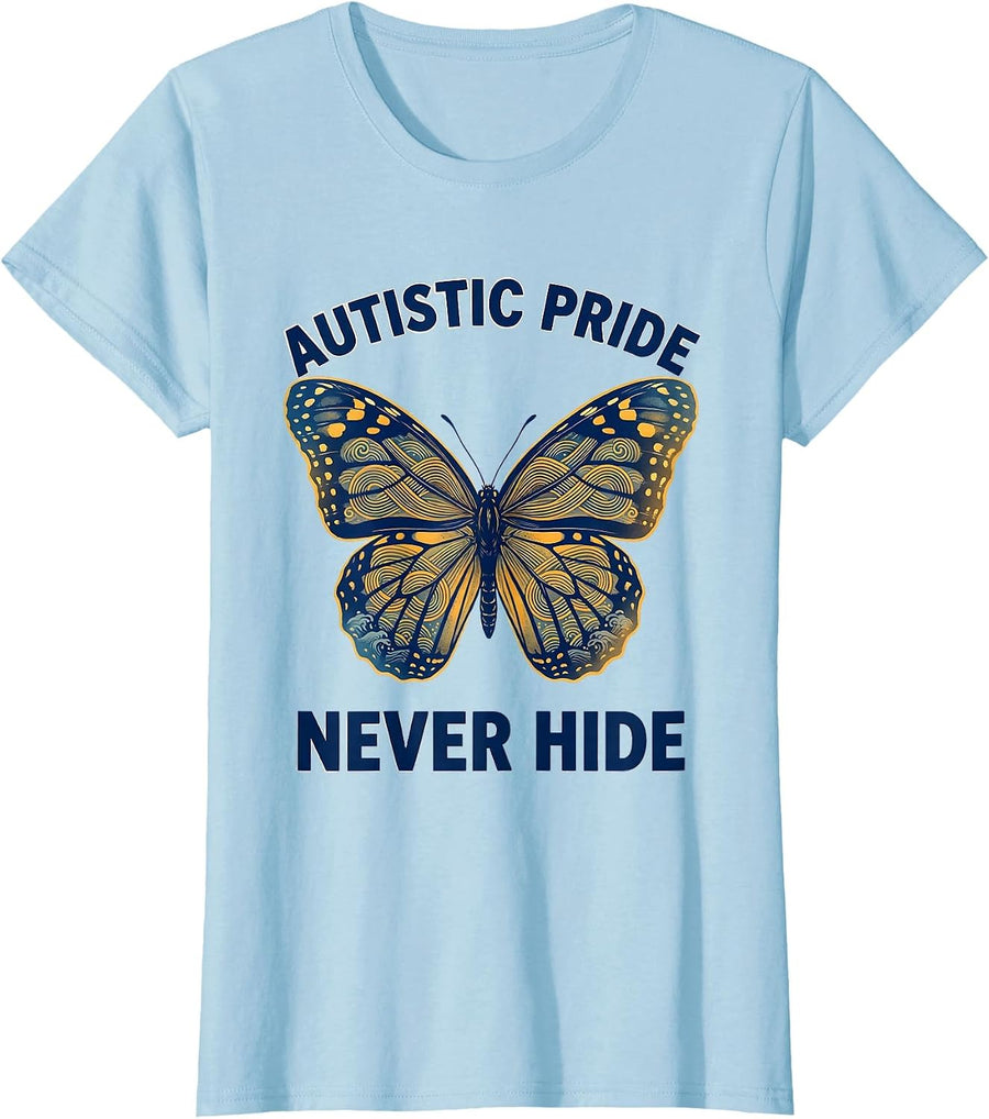 Women's Autistic Pride Never Hide Neurodiversity Design T-Shirt - Baby Blue