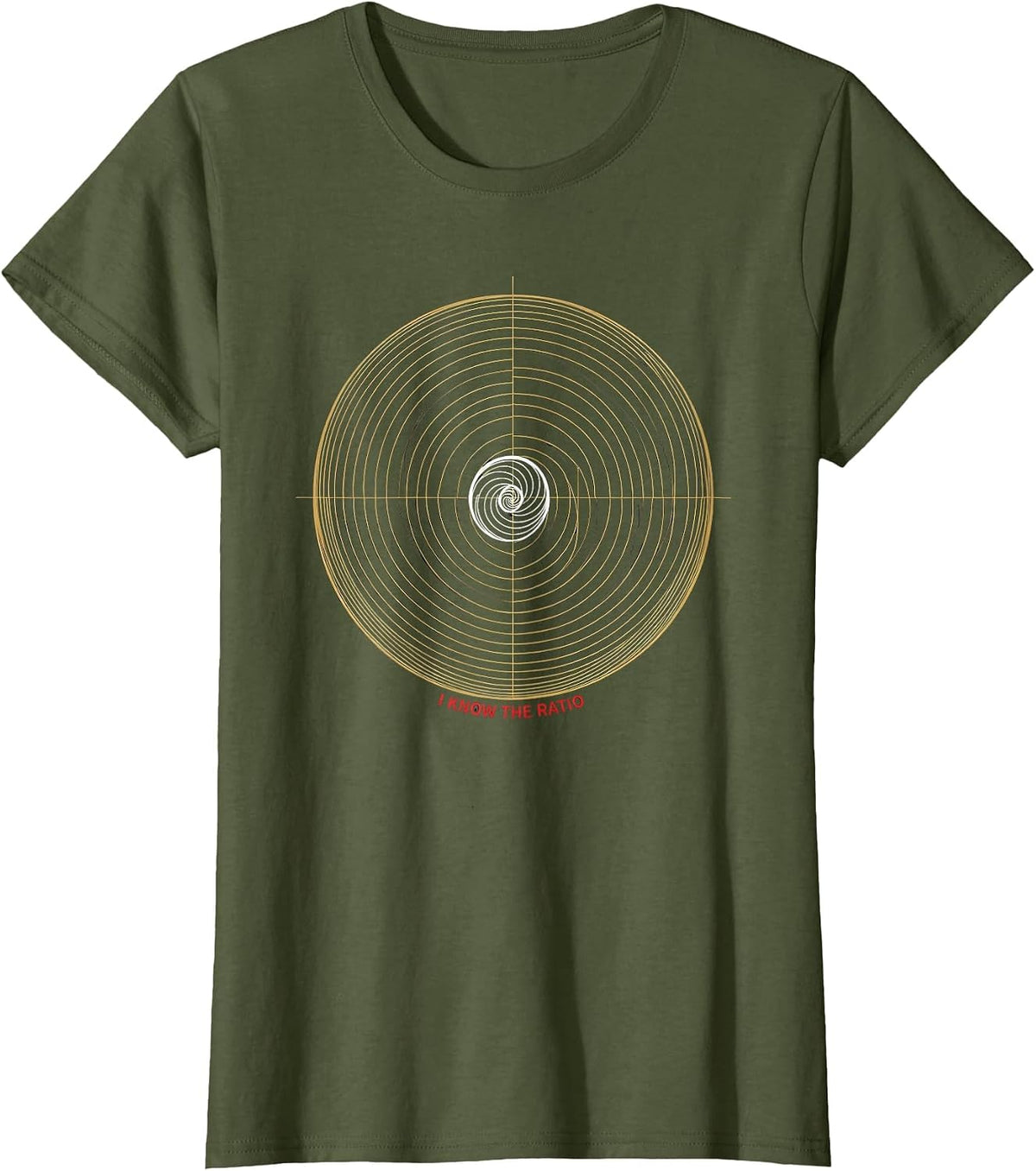 Women's I Know The Ratio Math Fibonacci Golden Ratio Sacred Geometry T-Shirt - Olive Green