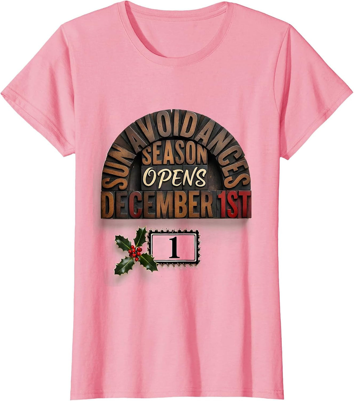 Women's Sun Avoidance Season Opens December 1st Esthetician T-Shirt - Pink