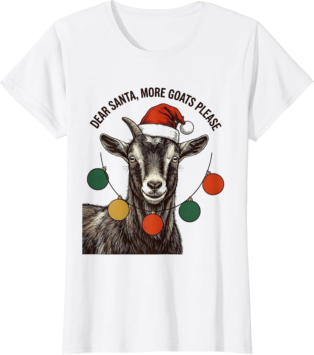 Dear Santa, More Goats Please Whimsical Christmas Goat Lover T-Shirt - White