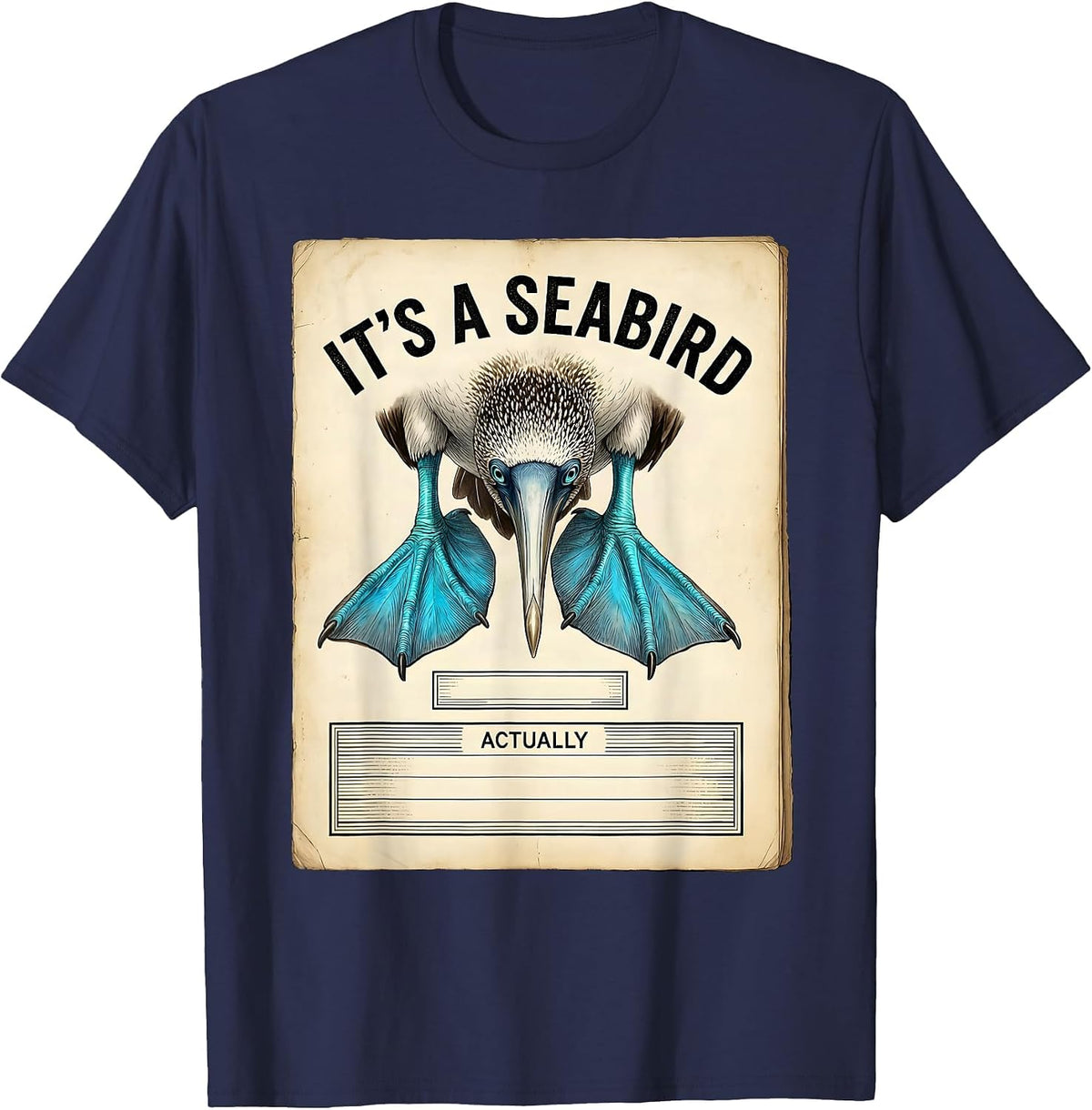 Men's It's a Seabird Actually Botanical Blue-Footed Booby Humor T-Shirt - Navy Blue